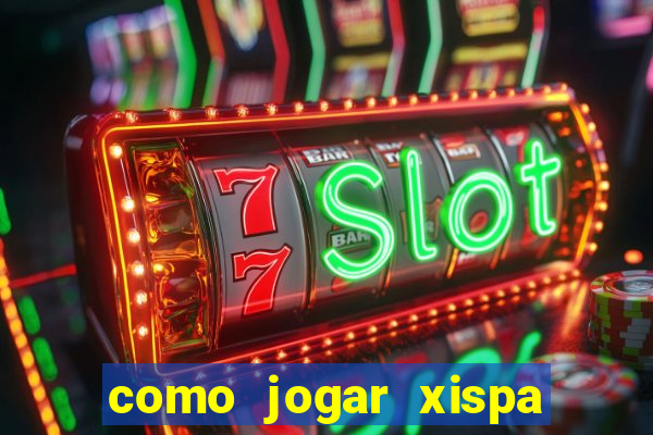 como jogar xispa no jogo do bicho